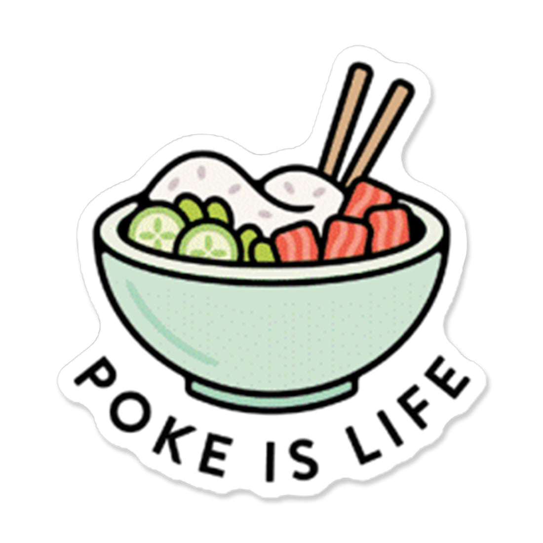 Picture of Food for Thought Stickers Type: Poke is Life