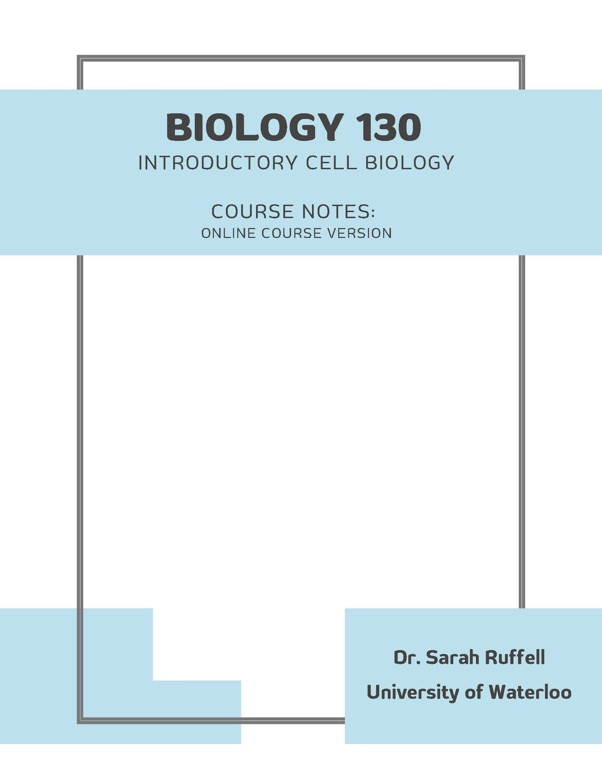 BIOL 130 - Introductory Cell Biology Lecture Notes Online Cel Version